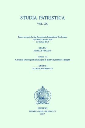 Podbielski / Vinzent |  Studia Patristica. Vol. XC - Papers Presented at the Seventeenth International Conference on Patristic Studies Held in Oxford 2015: Volume 16: Christ | Buch |  Sack Fachmedien