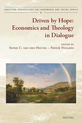 Nullens / Heuvel |  Driven by Hope: Economics and Theology in Dialogue | Buch |  Sack Fachmedien