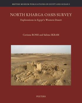 Ikram / Rossi |  North Kharga Oasis Survey: Explorations in Egypt's Western Desert | Buch |  Sack Fachmedien