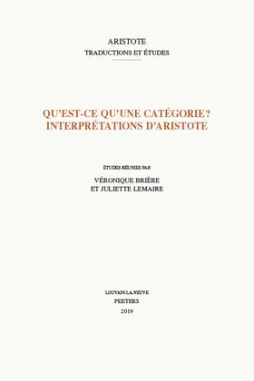 Briere / Lemaire |  Qu'est-Ce Qu'une Categorie? Interpretations d'Aristote | Buch |  Sack Fachmedien