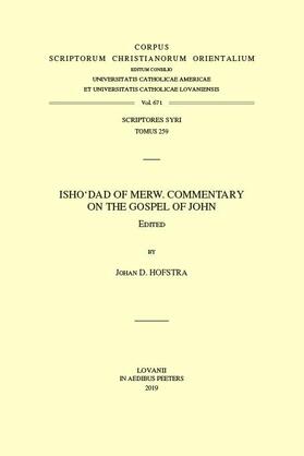 Hofstra |  Isho'dad of Merw. Commentary on the Gospel of John | Buch |  Sack Fachmedien