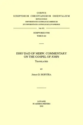 Hofstra |  Isho'dad of Merw. Commentary on the Gospel of John | Buch |  Sack Fachmedien