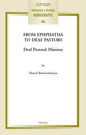 Broesterhuizen |  From Ephphatha to Deaf Pastors: Deaf Pastoral Ministry | Buch |  Sack Fachmedien