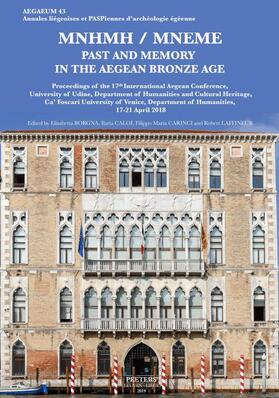 Borgna / Caloi / Carinci |  Mnhmh / Mneme. Past and Memory in the Aegean Bronze Age: Proceedings of the 17th International Aegean Conference, University of Udine, Department of H | Buch |  Sack Fachmedien