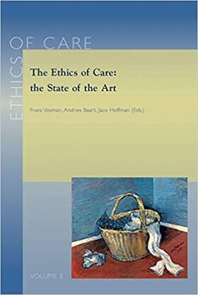 Vosman / Baart / Hoffman |  The Ethics of Care: the State of the Art | Buch |  Sack Fachmedien