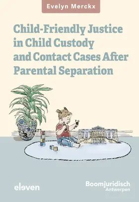 Merckx |  Child-Friendly Justice in Child Custody and Contact Cases After Parental Separation | Buch |  Sack Fachmedien