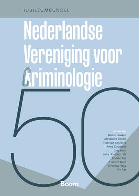 Janssen / Belloir / Berg | Vijftig jaar Nederlandse Vereniging voor Criminologie | Buch | 978-90-473-0230-8 | sack.de