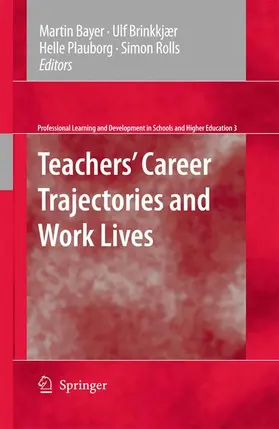 Bayer / Brinkkjaer / Brinkkjær |  Teachers' Career Trajectories and Work Lives | Buch |  Sack Fachmedien