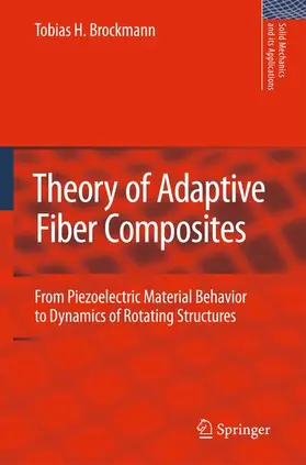 Brockmann |  Theory of Adaptive Fiber Composites | Buch |  Sack Fachmedien