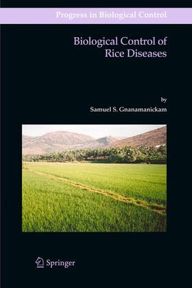Gnanamanickam |  Biological Control of Rice Diseases | Buch |  Sack Fachmedien