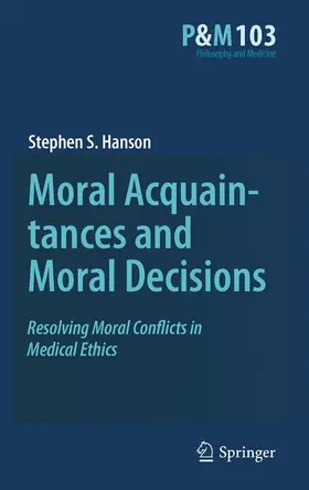 Hanson |  Moral Acquaintances and Moral Decisions | Buch |  Sack Fachmedien