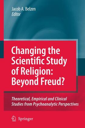 van Belzen |  Changing the Scientific Study of Religion: Beyond Freud? | Buch |  Sack Fachmedien