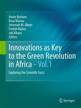 Bationo / Waswa / Okeyo |  Innovations as Key to the Green Revolution in Africa | Buch |  Sack Fachmedien