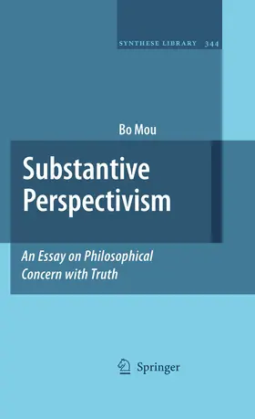 Mou |  Substantive Perspectivism: An Essay on Philosophical Concern with Truth | eBook | Sack Fachmedien