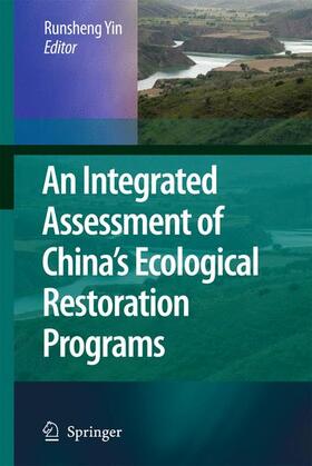 Yin |  An Integrated Assessment of China¿s Ecological Restoration Programs | Buch |  Sack Fachmedien