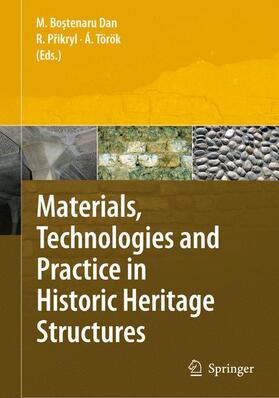 Bostenaru-Dan / Török / Pøikryl |  Materials, Technologies and Practice in Historic Heritage Structures | Buch |  Sack Fachmedien