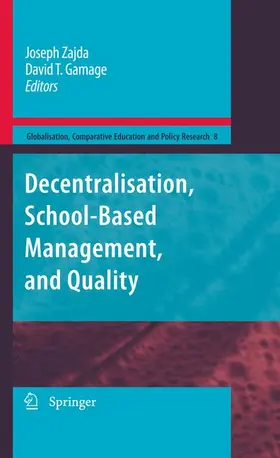 Zajda / Gamage |  Decentralisation, School-Based Management, and Quality | Buch |  Sack Fachmedien