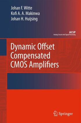 Witte / Makinwa / Huijsing |  Dynamic Offset Compensated CMOS Amplifiers | Buch |  Sack Fachmedien
