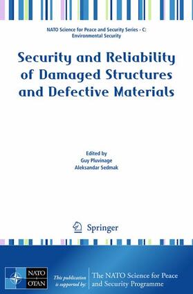 Pluvinage / Sedmak |  Security and Reliability of Damaged Structures and Defective Materials | Buch |  Sack Fachmedien
