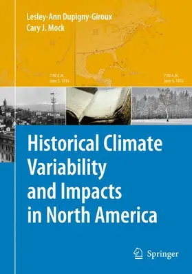 Mock / Dupigny-Giroux |  Historical Climate Variability and Impacts in North America | Buch |  Sack Fachmedien