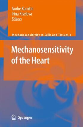 Kamkin / Kiseleva |  Mechanosensitivity of the Heart | Buch |  Sack Fachmedien