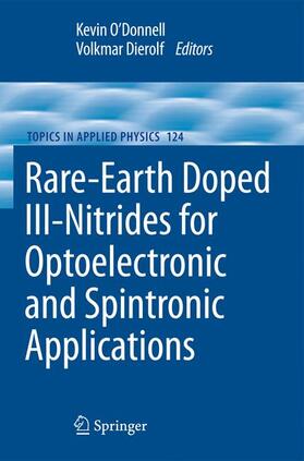 Dierolf / O'Donnell |  Rare-Earth Doped III-Nitrides for Optoelectronic and Spintronic Applications | Buch |  Sack Fachmedien