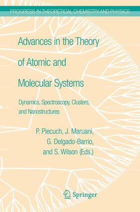 Piecuch / Wilson / Maruani |  Advances in the Theory of Atomic and Molecular Systems | Buch |  Sack Fachmedien