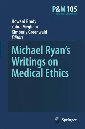 Brody / Meghani / Greenwald |  Michael Ryan's Writings on Medical Ethics | Buch |  Sack Fachmedien