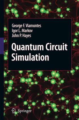 Viamontes / Markov / Hayes |  Quantum Circuit Simulation | Buch |  Sack Fachmedien