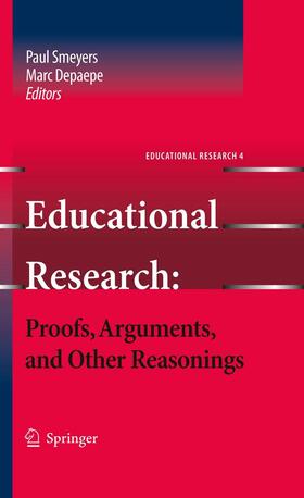 Smeyers / Depaepe |  Educational Research: Proofs, Arguments, and Other Reasonings | eBook | Sack Fachmedien