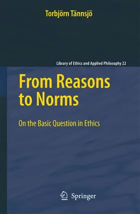 Tännsjö |  From Reasons to Norms | Buch |  Sack Fachmedien