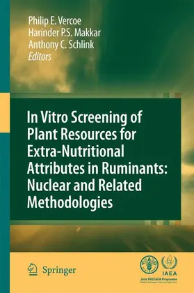 Vercoe / Schlink / Makkar |  In vitro screening of plant resources for extra-nutritional attributes in ruminants: nuclear and related methodologies | Buch |  Sack Fachmedien