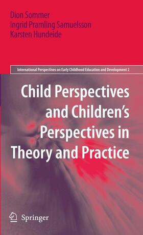 Sommer / Pramling Samuelsson / Hundeide |  Child Perspectives and Children's Perspectives in Theory and Practice | Buch |  Sack Fachmedien