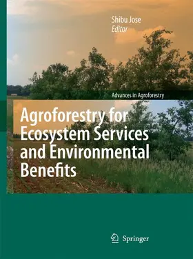 Jose |  Agroforestry for Ecosystem Services and Environmental Benefits | Buch |  Sack Fachmedien