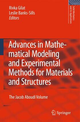 Banks-Sills / Gilat |  Advances in Mathematical Modeling and  Experimental Methods for Materials and Structures | Buch |  Sack Fachmedien