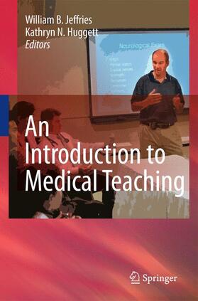 Jeffries / Huggett |  An Introduction to Medical Teaching | Buch |  Sack Fachmedien