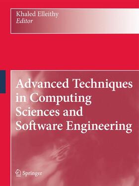 Elleithy |  Advanced Techniques in Computing Sciences and Software Engineering | Buch |  Sack Fachmedien