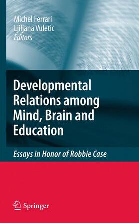 Ferrari / Vuletic |  Developmental Relations Among Mind, Brain and Education | Buch |  Sack Fachmedien