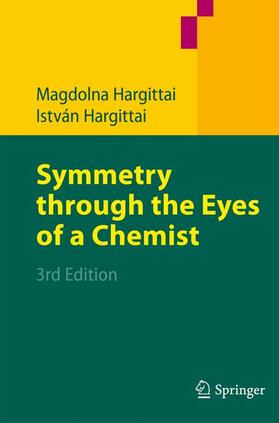Hargittai |  Symmetry Through the Eyes of a Chemist | Buch |  Sack Fachmedien