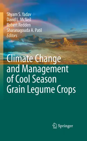 Yadav / McNeil / Redden |  Climate Change and Management of Cool Season Grain Legume Crops | eBook | Sack Fachmedien