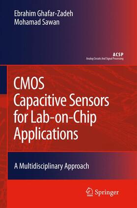 Ghafar-Zadeh / Sawan |  CMOS Capacitive Sensors for Lab-On-Chip Applications | Buch |  Sack Fachmedien