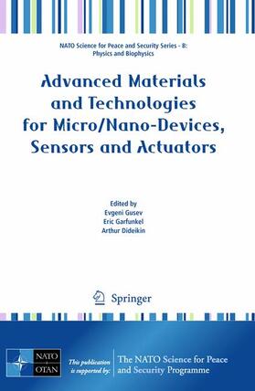 Gusev / Garfunkel / Dideikin |  Advanced Materials and Technologies for Micro/Nano-Devices, Sensors and Actuators | Buch |  Sack Fachmedien