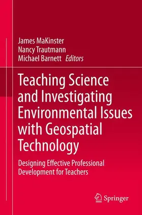 MaKinster / Barnett / Trautmann | Teaching Science and Investigating Environmental Issues with Geospatial Technology | Buch | 978-90-481-3930-9 | sack.de