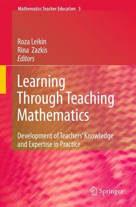 Leikin / Zazkis |  Learning Through Teaching Mathematics | Buch |  Sack Fachmedien