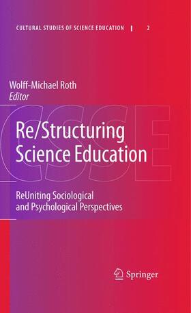 Roth |  Re/Structuring Science Education | Buch |  Sack Fachmedien