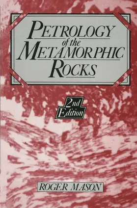 Mason |  Petrology of the Metamorphic Rocks | Buch |  Sack Fachmedien