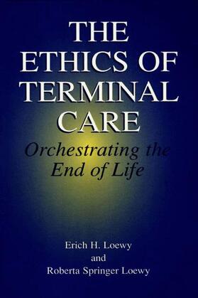 Loewy |  The Ethics of Terminal Care | Buch |  Sack Fachmedien
