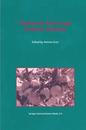 Erez |  Temperate Fruit Crops in Warm Climates | Buch |  Sack Fachmedien