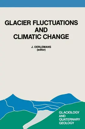 Oerlemans |  Glacier Fluctuations and Climatic Change | Buch |  Sack Fachmedien