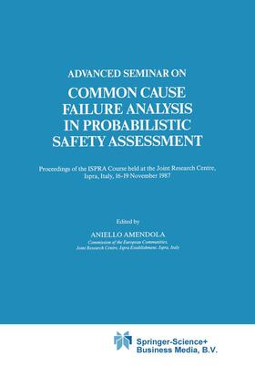 Amendola |  Advanced Seminar on Common Cause Failure Analysis in Probabilistic Safety Assessment | Buch |  Sack Fachmedien